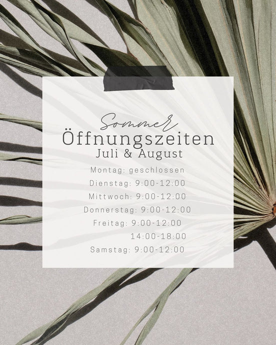 Sommeröffnungszeiten im Laden